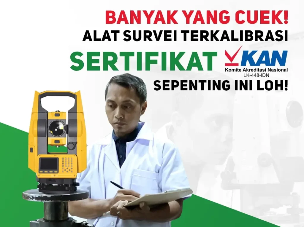 Melayani kalibrasi alat ukur pemetaan / survey di kalimantan timur
